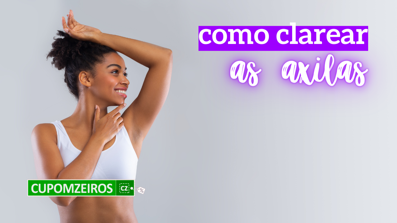 Como Clarear as Axilas Naturalmente e Melhores Produtos