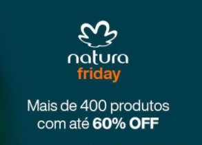 Friday Natura até 60% de desconto