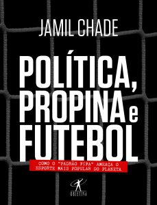Política, Propina e futebol na amazon.com.br e americanas.com.br Capa do livro Política, Propina e futebol