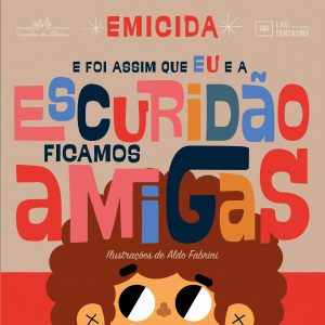 E foi assim que eu e a escuridão ficamos amigas na amazon.com.br e americanas.com.br Capa do livro E foi assim que eu e a escuridão ficamos amigas