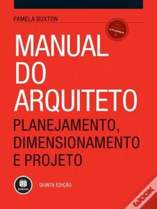 Capa do livro Manual do arquiteto planejamento, dimensionamento e projeto