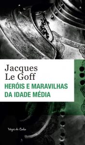 Heróis e maravilhas da Idade Média na amazon.com.br e americanas.com.br Capa do livro Heróis e maravilhas da Idade Média