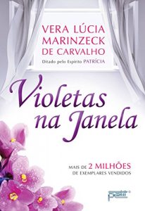 Violetas na Janela na amazon.com.br e americanas.com.br Capa do livro Violetas na Janela