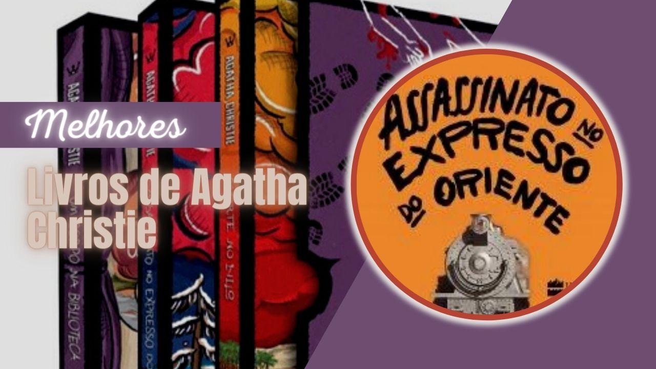 Melhores Livros de Agatha Christie: Top 10 Obras da Autora!