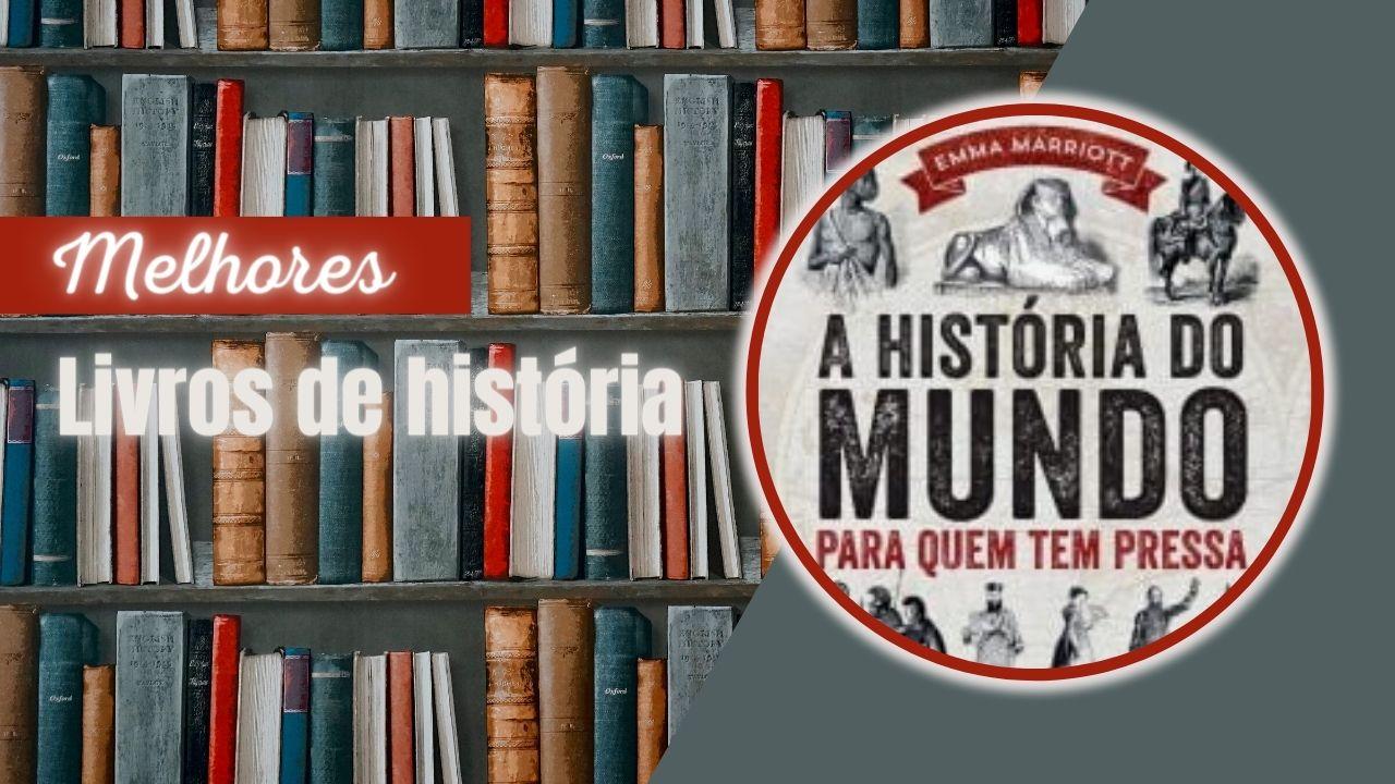 Melhores Livros de História: 13 Opções Sensacionais!