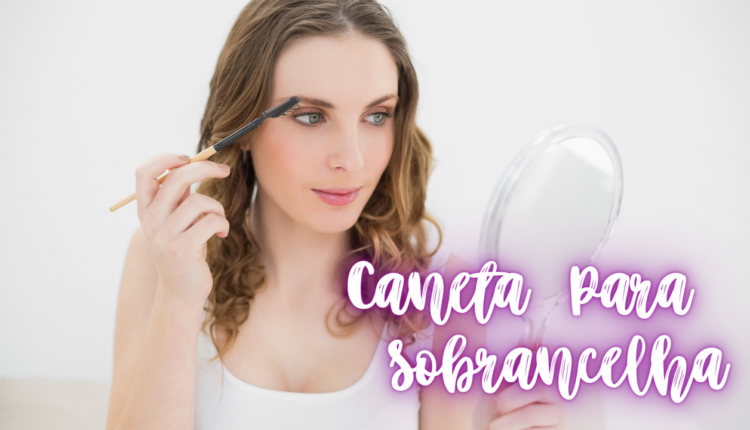 Caneta Para Sobrancelha