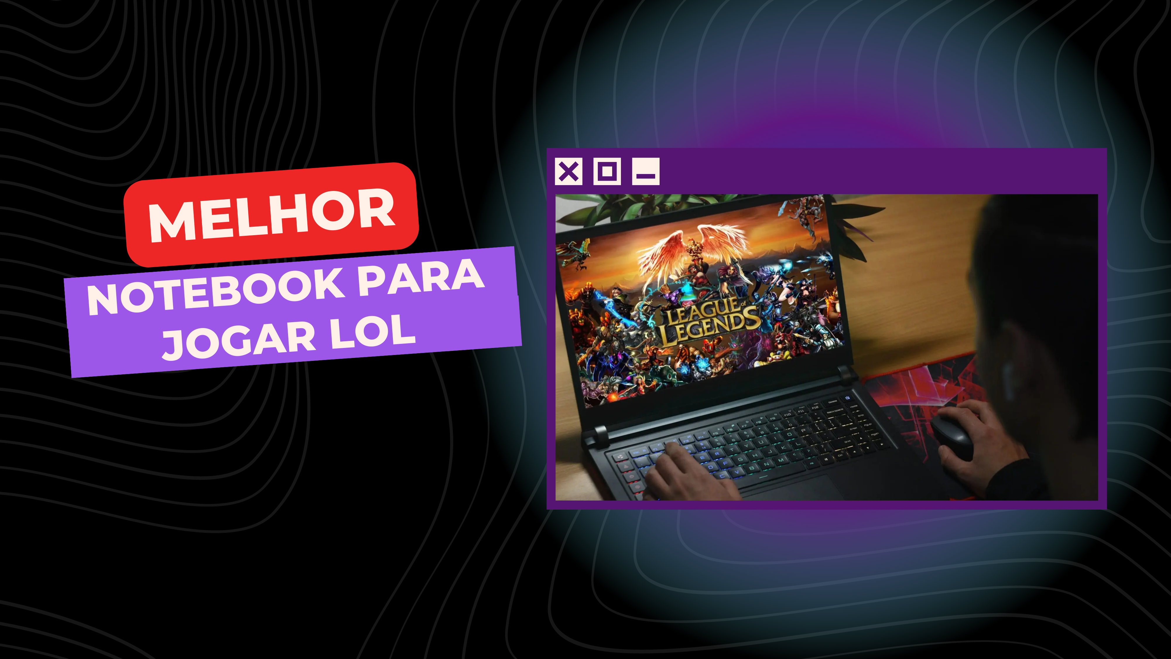 Notebook para jogar LoL: escolha o seu campeão em 2023