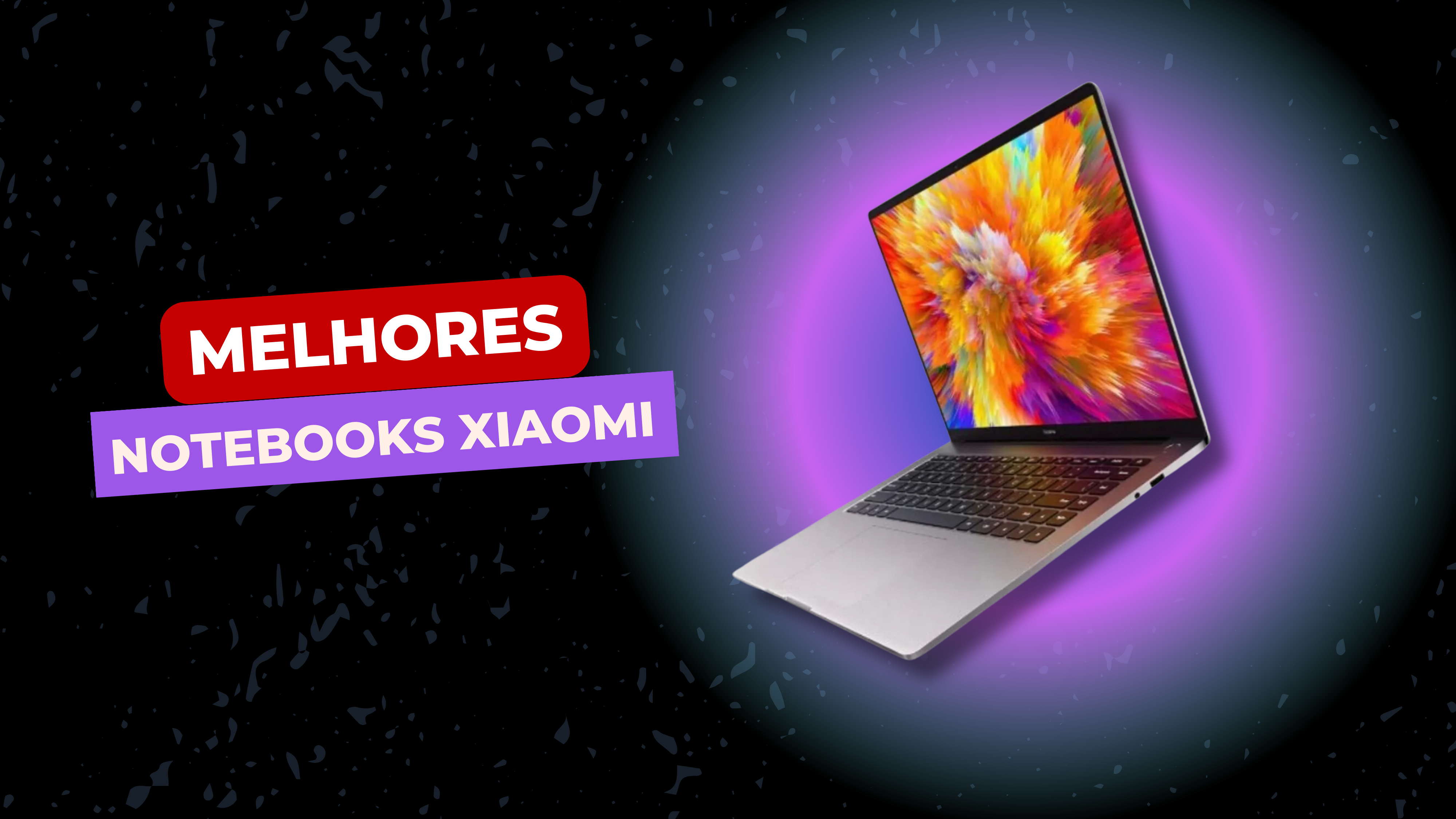 Melhores notebooks Xiaomi