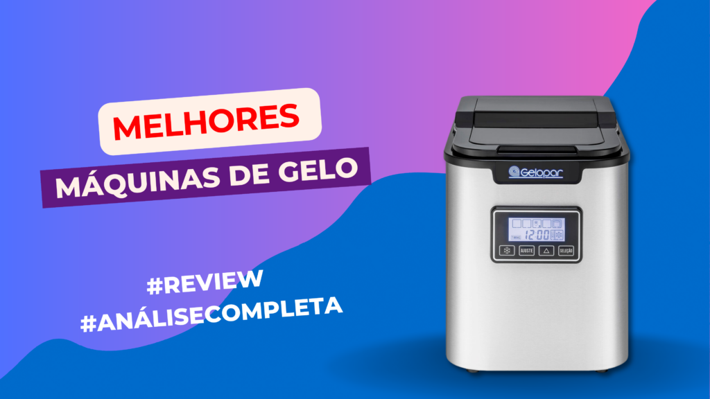 Melhores Máquinas De Gelo