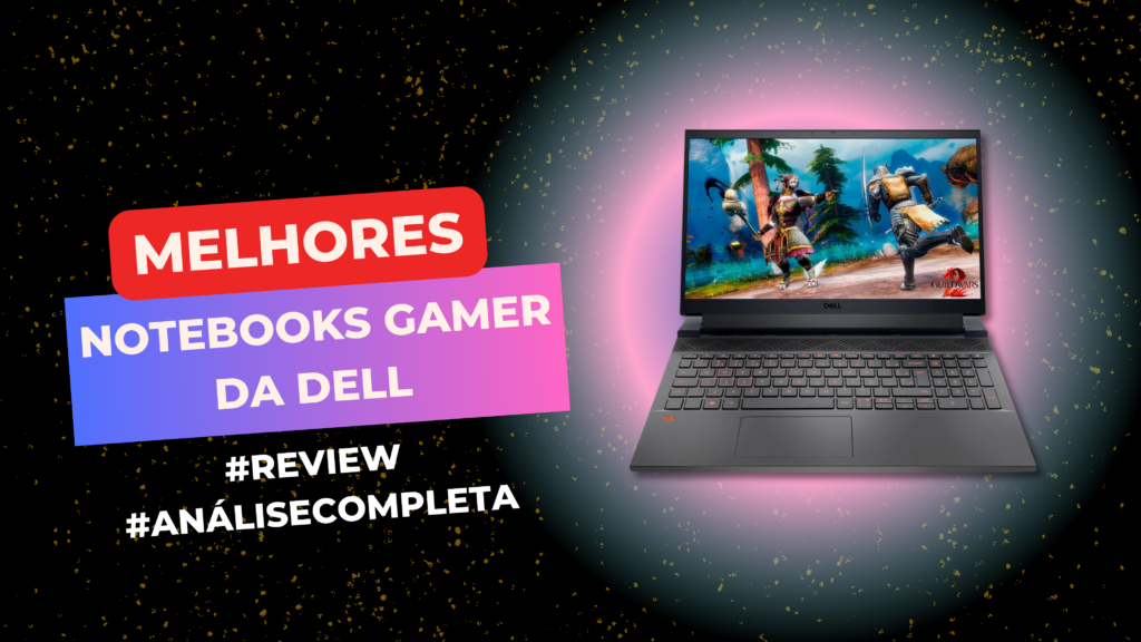 Melhor Notebook Gamer Dell