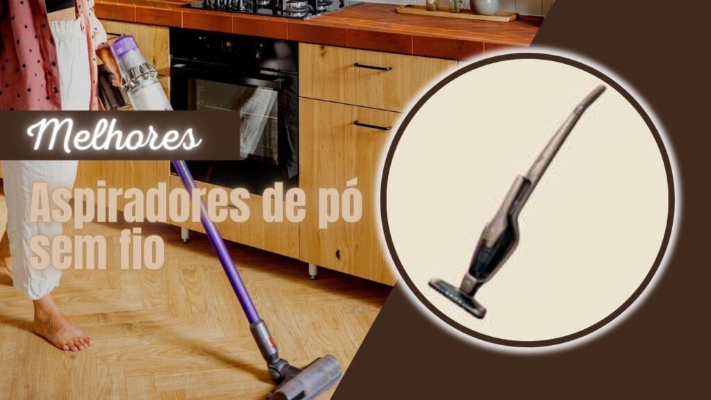 TOP 5: Melhores Opções de Aspirador de Pó Sem Fio! Confira!