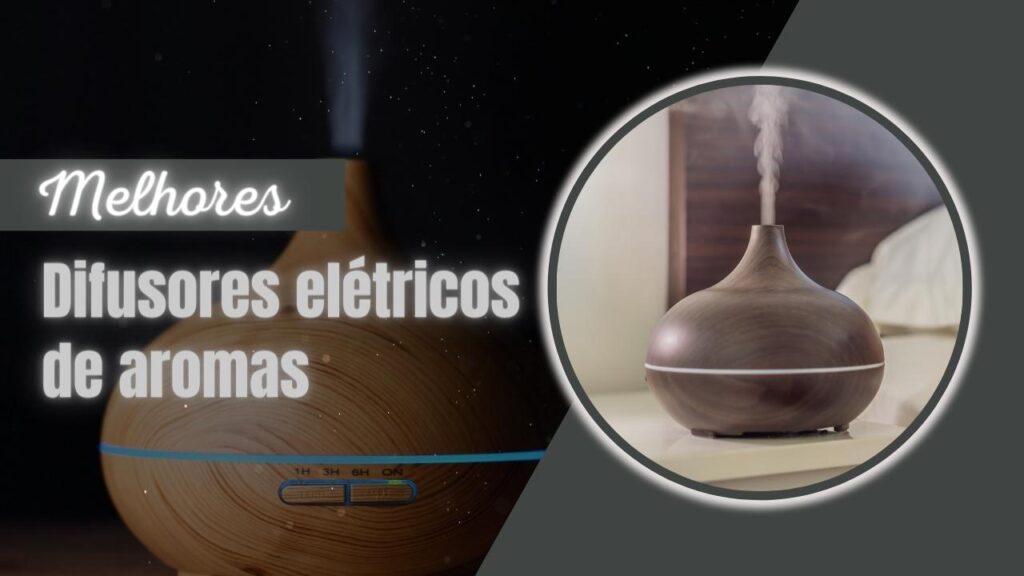 Melhores Difusores Elétricos De Aromas