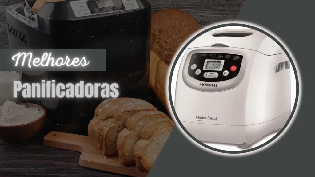 Top 5: Melhores Panificadoras Do Mercado! Veja E Aproveite! Melhores Panificadoras