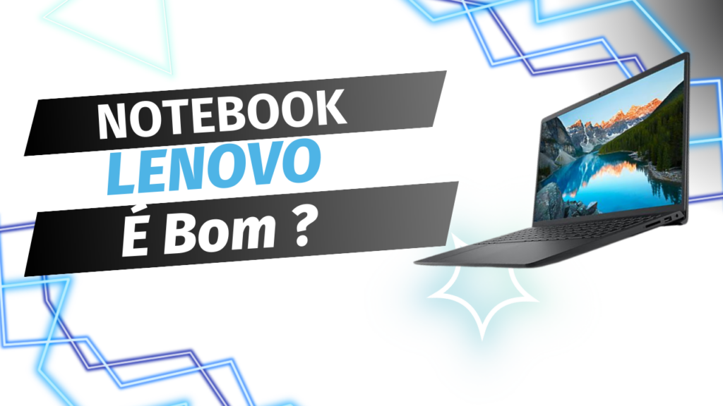 Notebook Lenovo É Bom