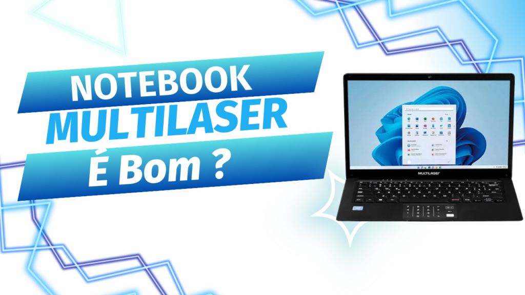 notebook multilaser é bom