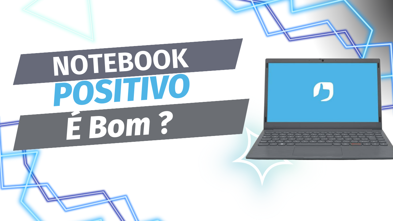 notebook positivo é bom