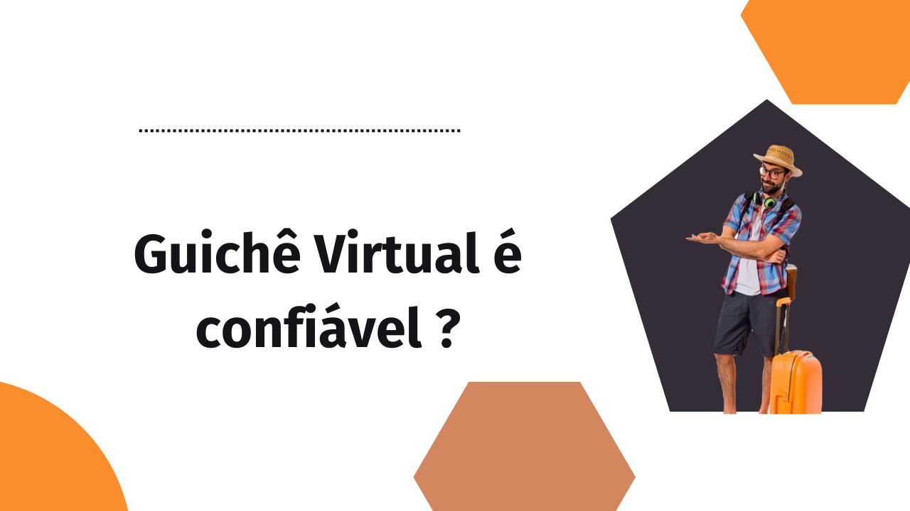 Guichê Virtual é confiável