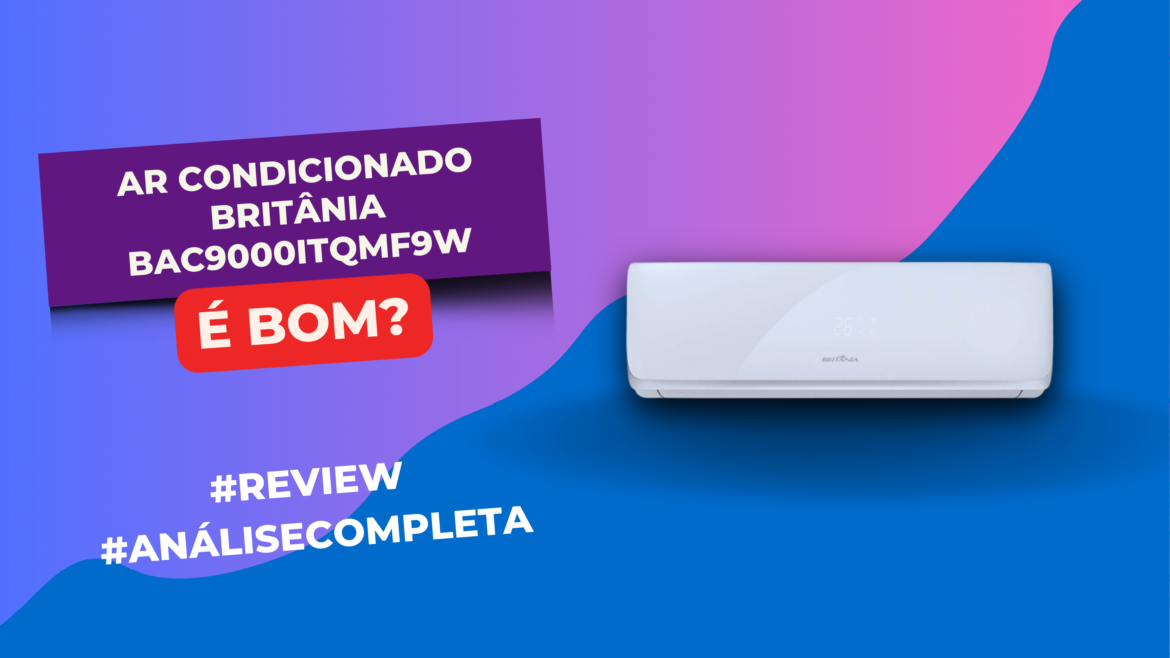 Ar Condicionado Britânia BAC9000ITQMF9W