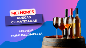 Melhores Adegas Climatizadas