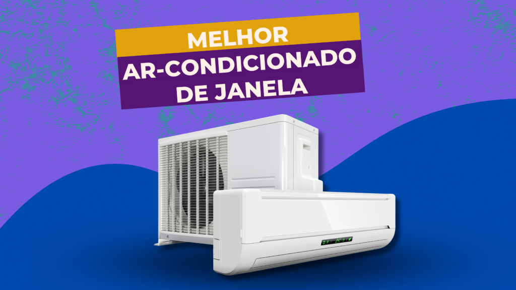 Melhor Ar-Condicionado de Janela