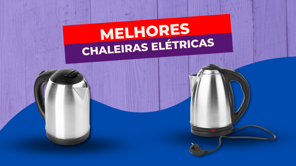 melhores chaleiras elétricas