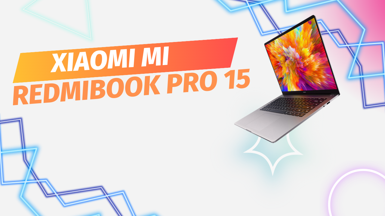 Xiaomi Redmibook Pro 15