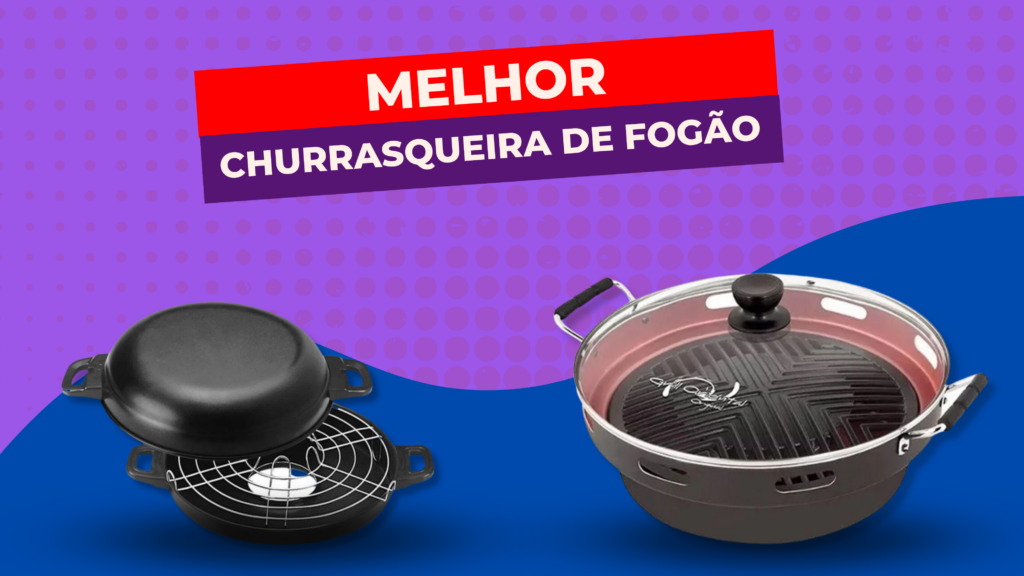 Melhor Churrasqueira de Fogão