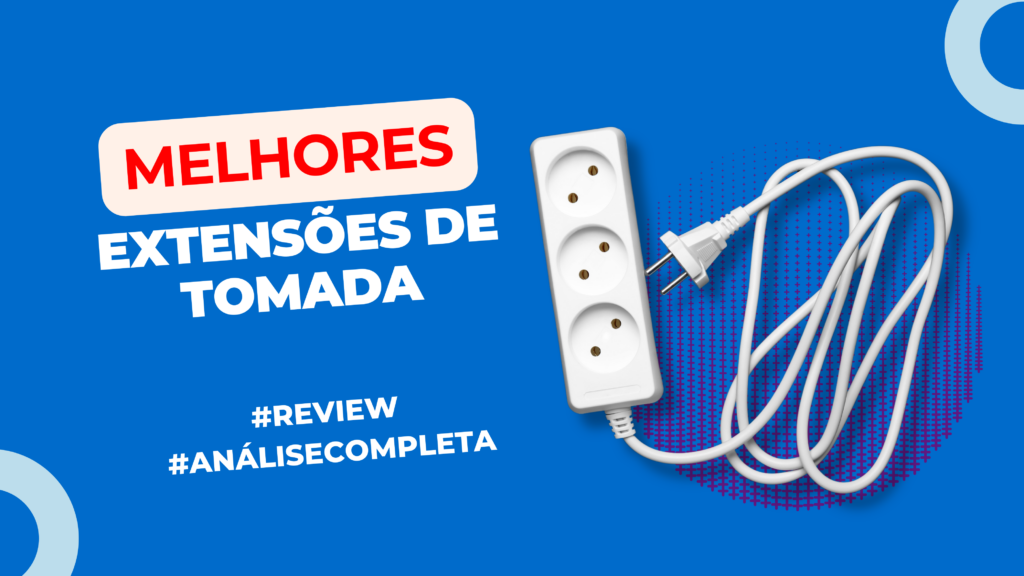 Top 7: Melhores Extensões De Tomada! Confira A Lista! Melhores Extensões De Tomada