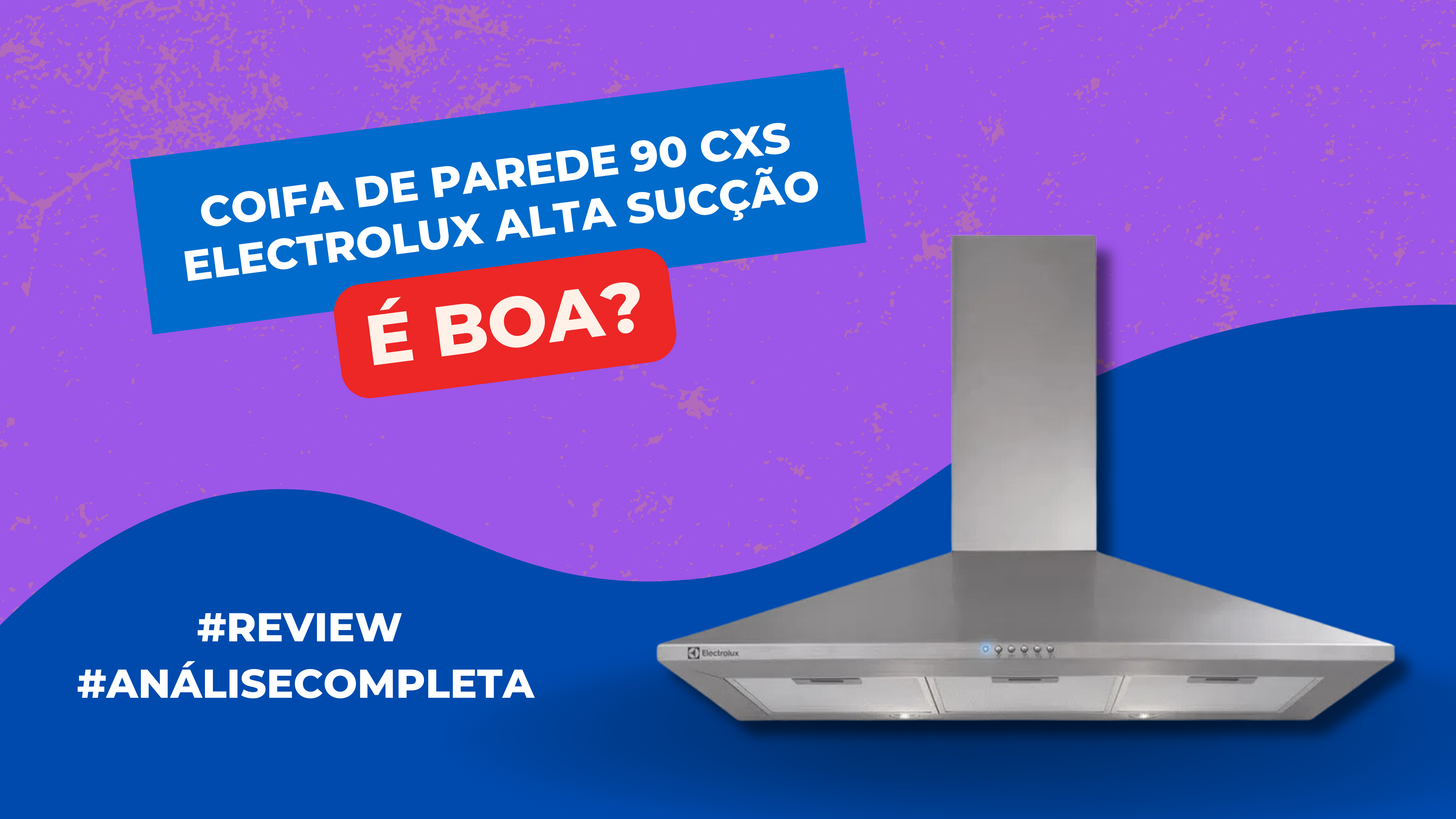 Coifa de Parede 90 CXS Electrolux Alta Sucção