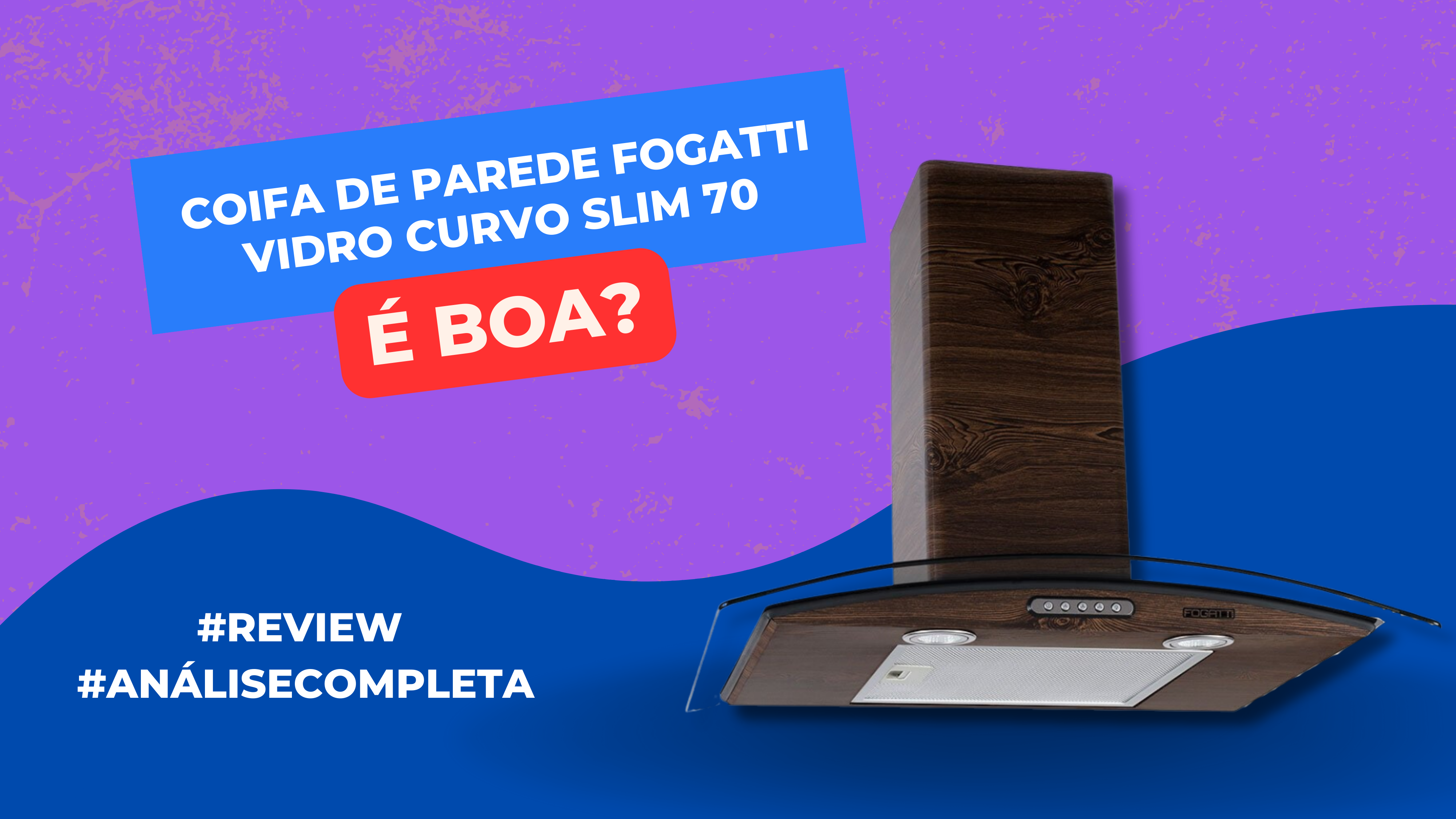 Coifa de Parede Fogatti Vidro Curvo Slim 70