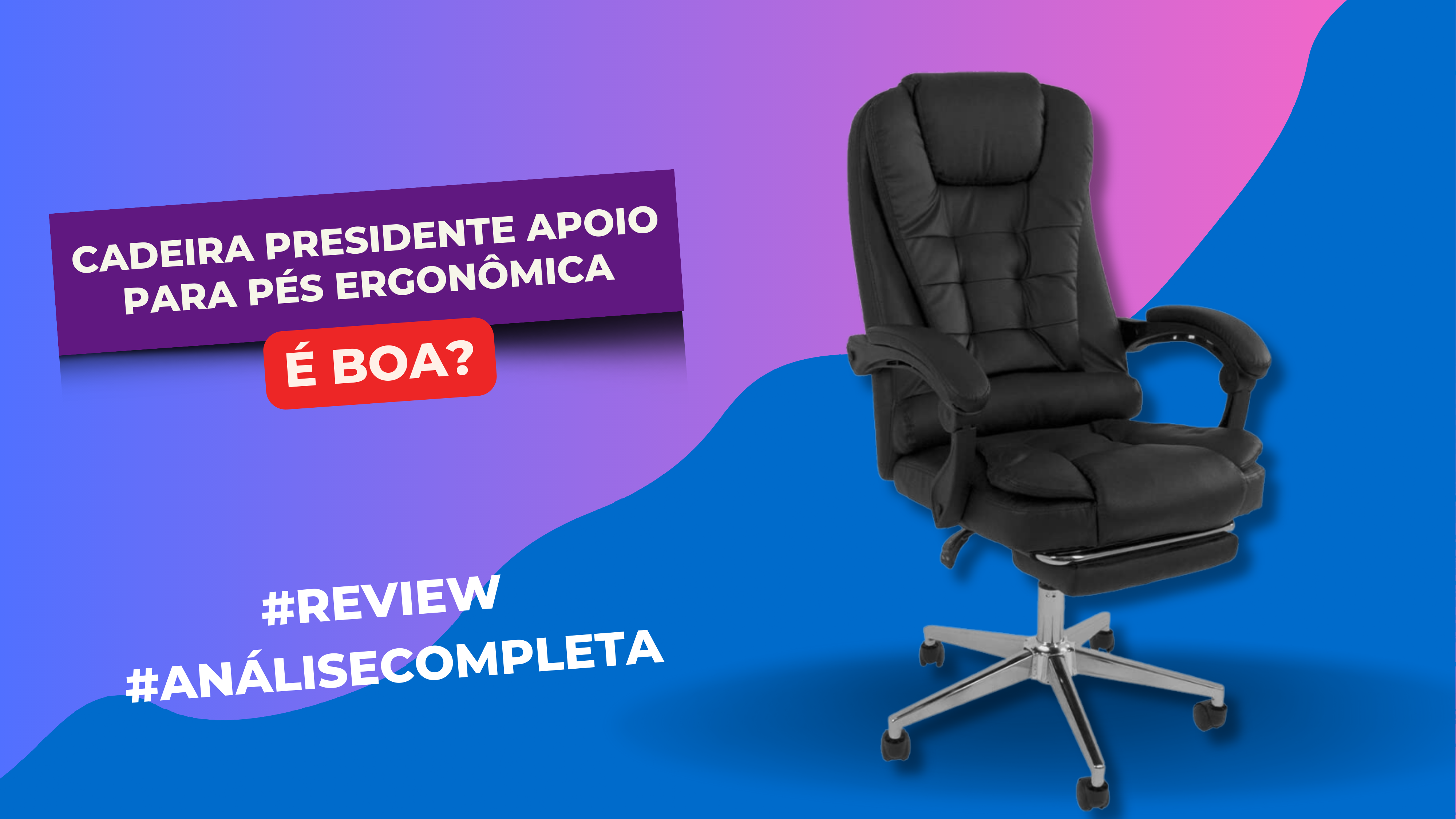 Cadeira Presidente Apoio Para Pés Ergonômica