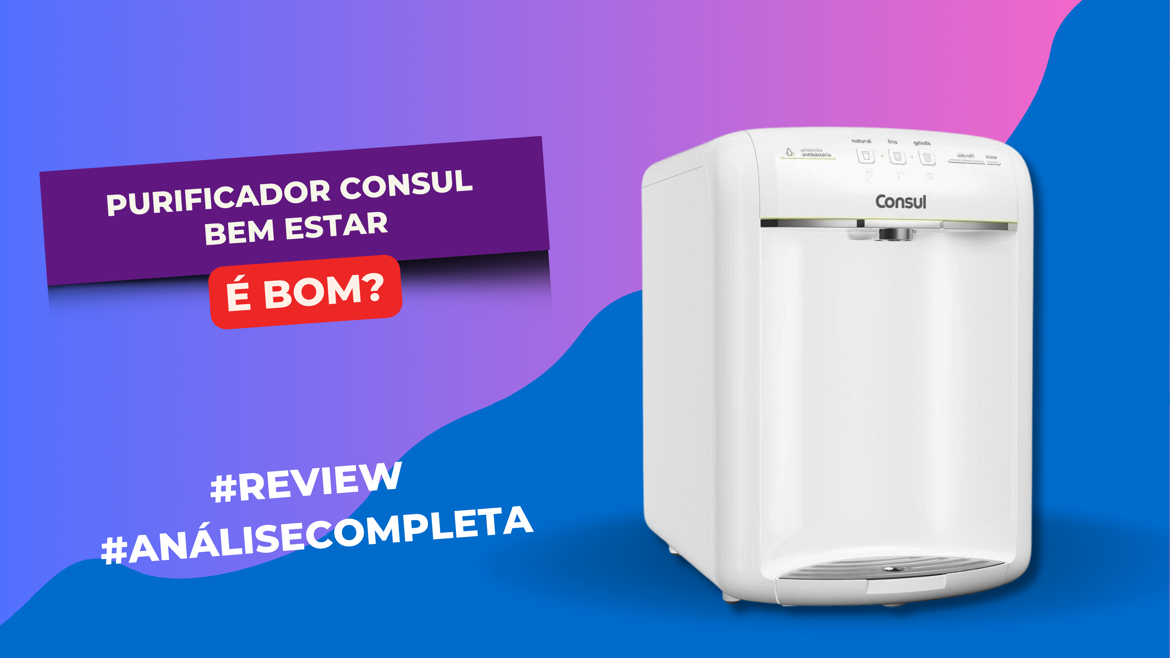 Purificador Consul Bem Estar