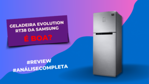 Geladeira Evolution Rt38 Da Samsung