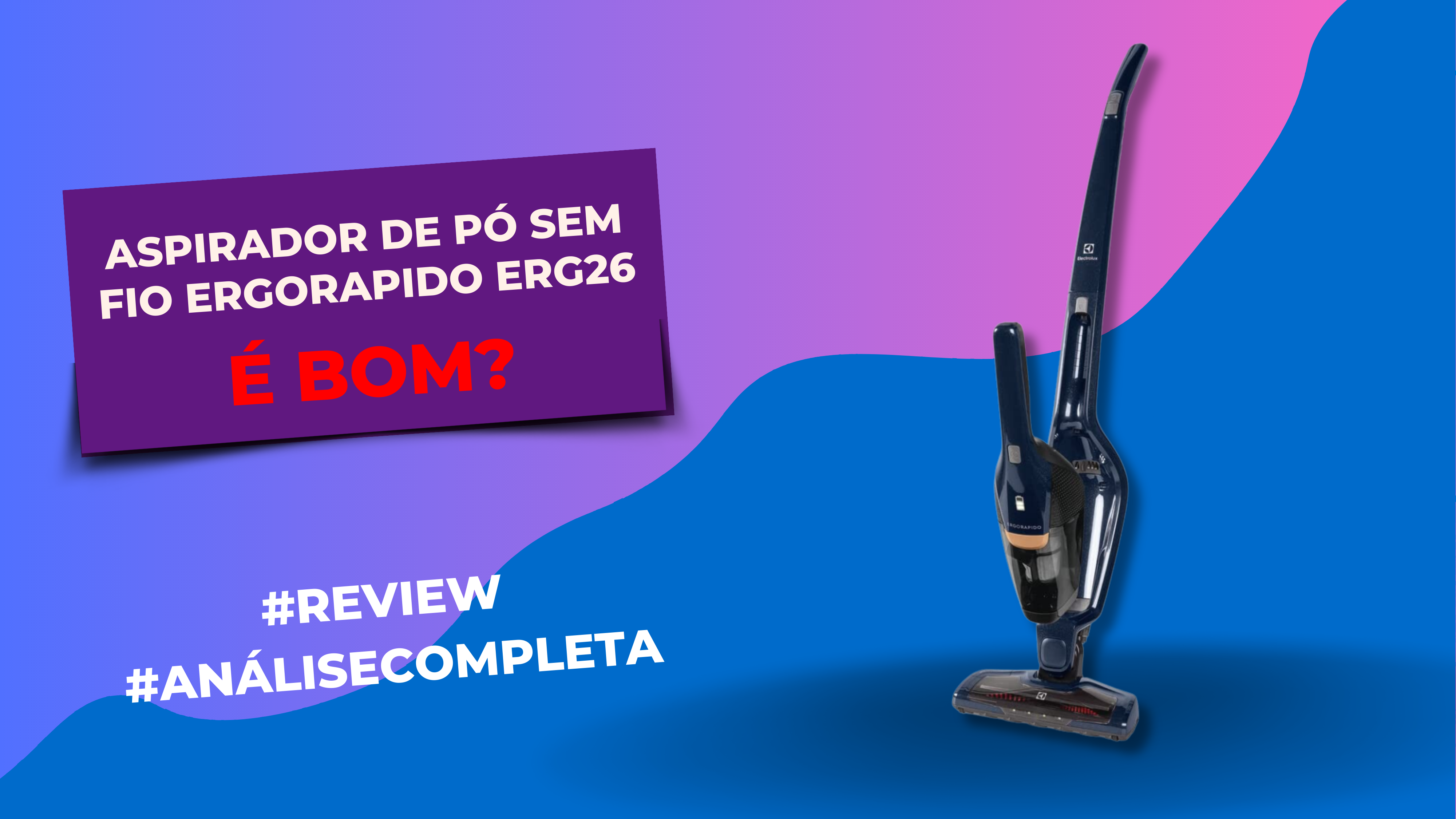 Aspirador de pó sem fio Ergorapido ERG26