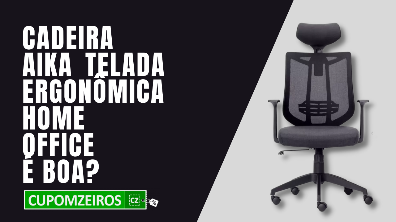 Cadeira Presidente Aika Telada Ergonômica é Boa?