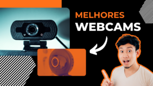Top 7 Melhores Webcams: Confira Aqui!