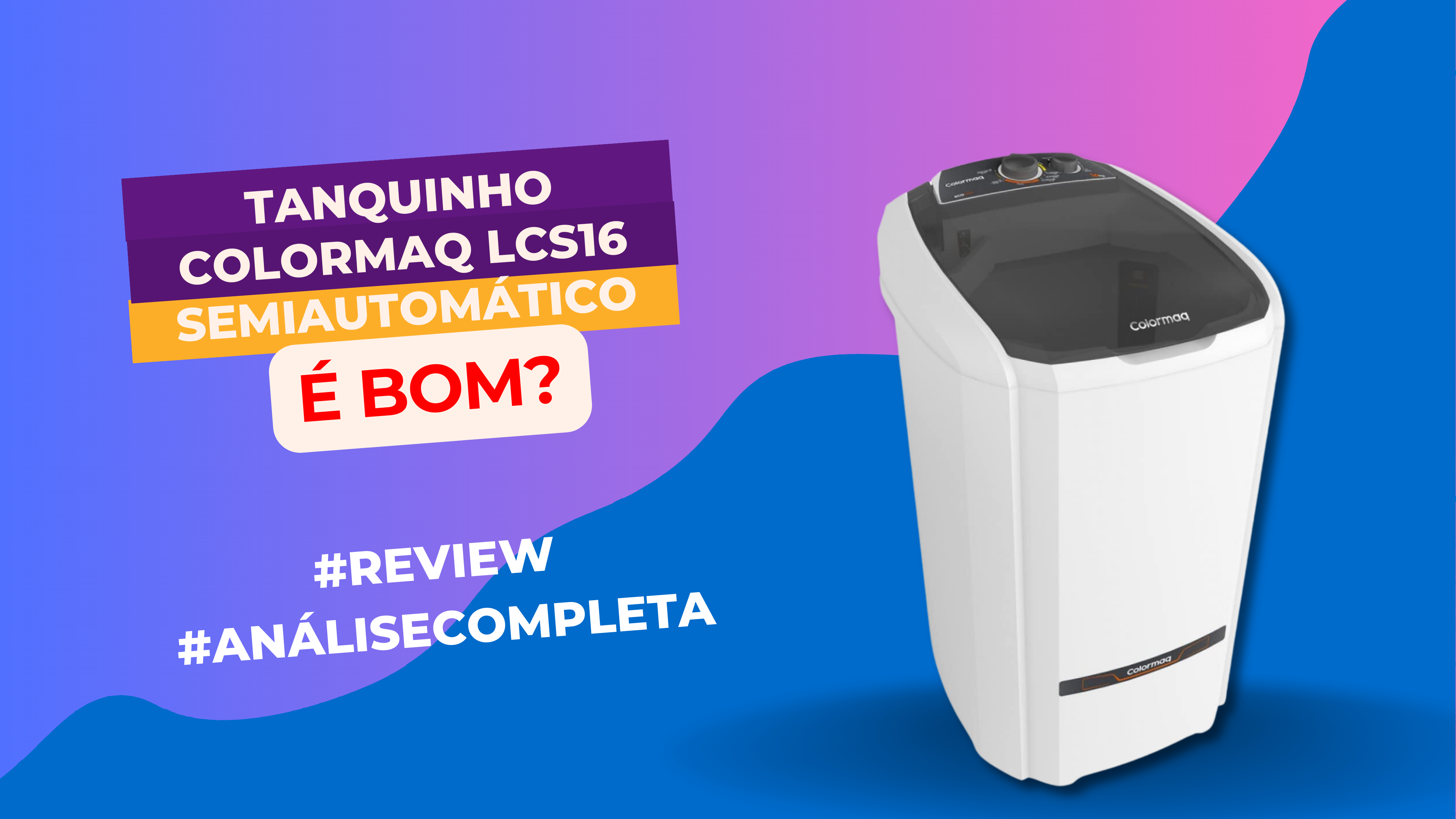 Tanquinho Colormaq LCS16 Semiautomático