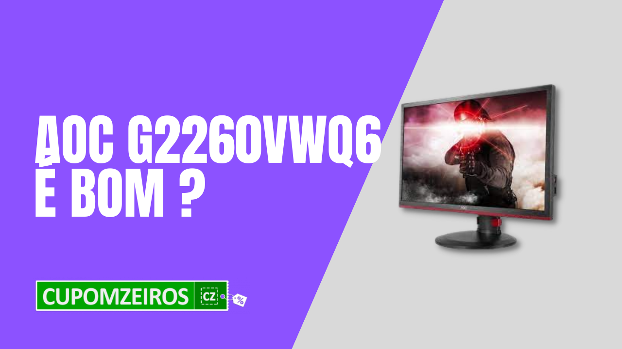 G2260VWQ6 AOC: Análise do Monitor Gamer - É Bom?