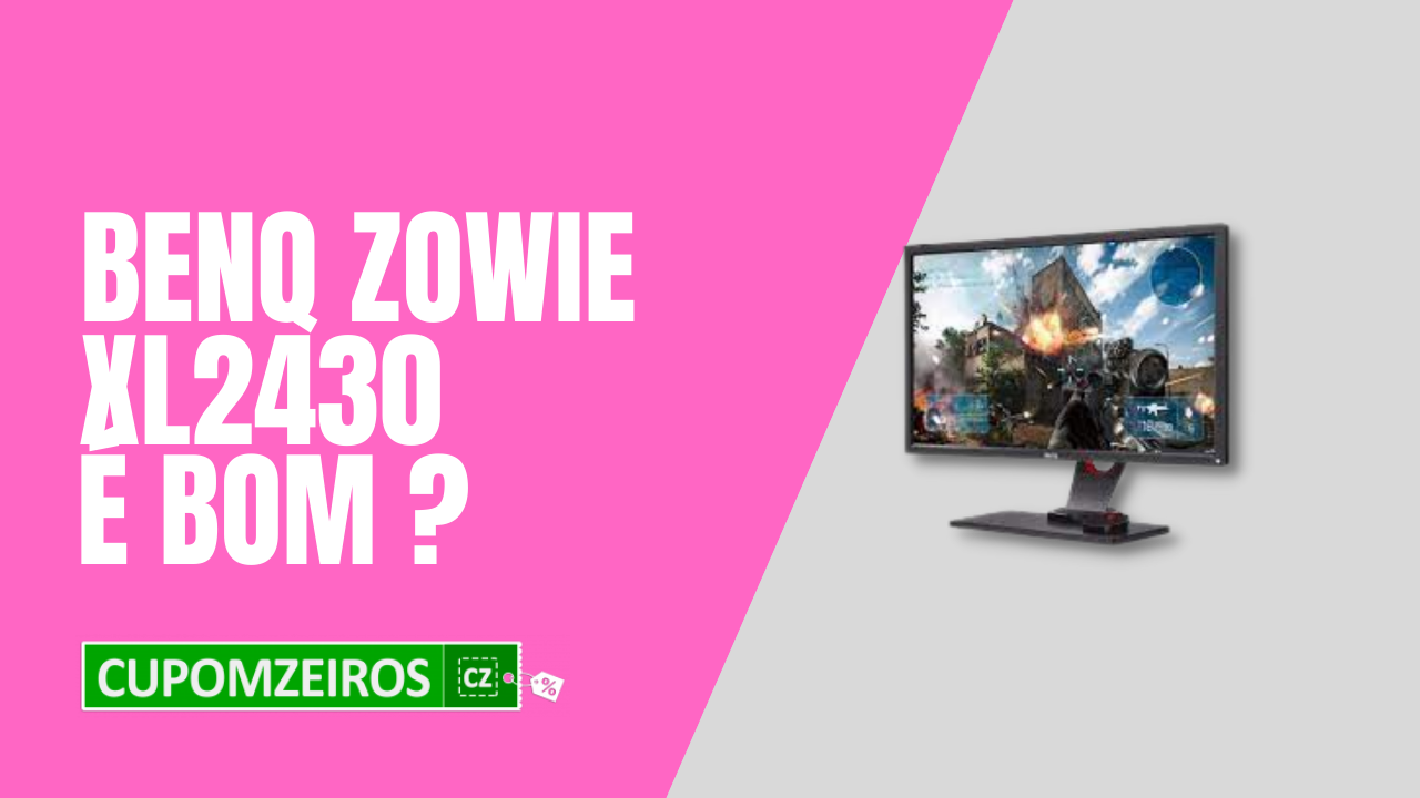 Monitor BENQ ZOWIE XL2430: Vale a Pena? É Bom Mesmo?