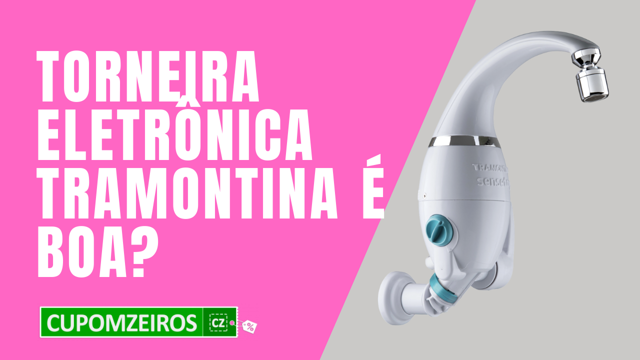 A Torneira Eletrônica Tramontina é Boa Mesmo?