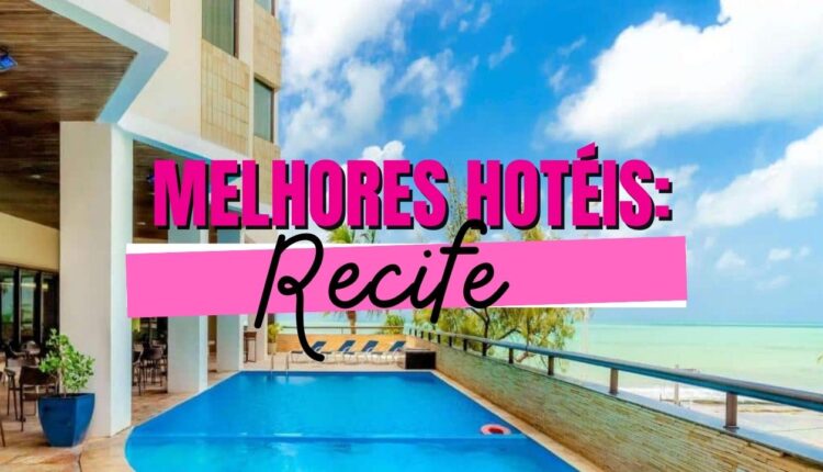 Melhores hotéis de Recife