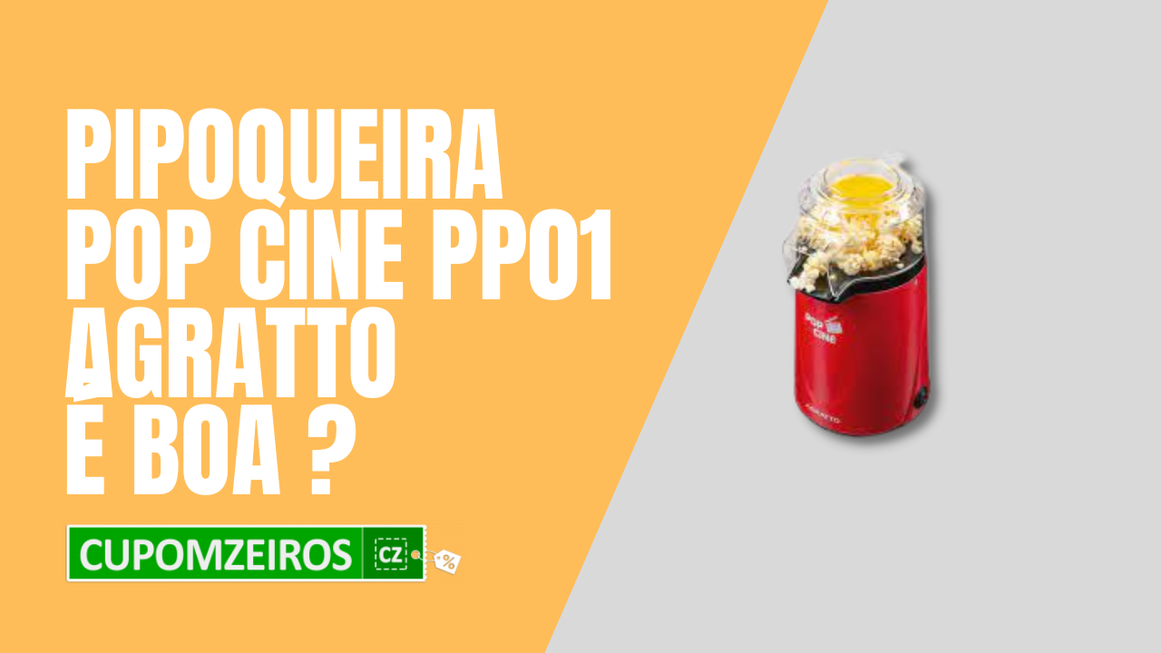 A Pipoqueira Pop Cine Agratto PP01 é Boa? Confira Aqui!