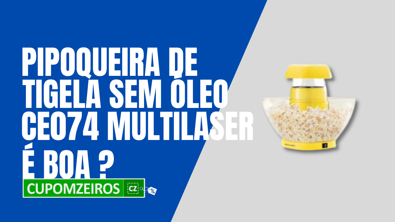 A Pipoqueira de Tigela Multilaser CE074 é Boa Mesmo?