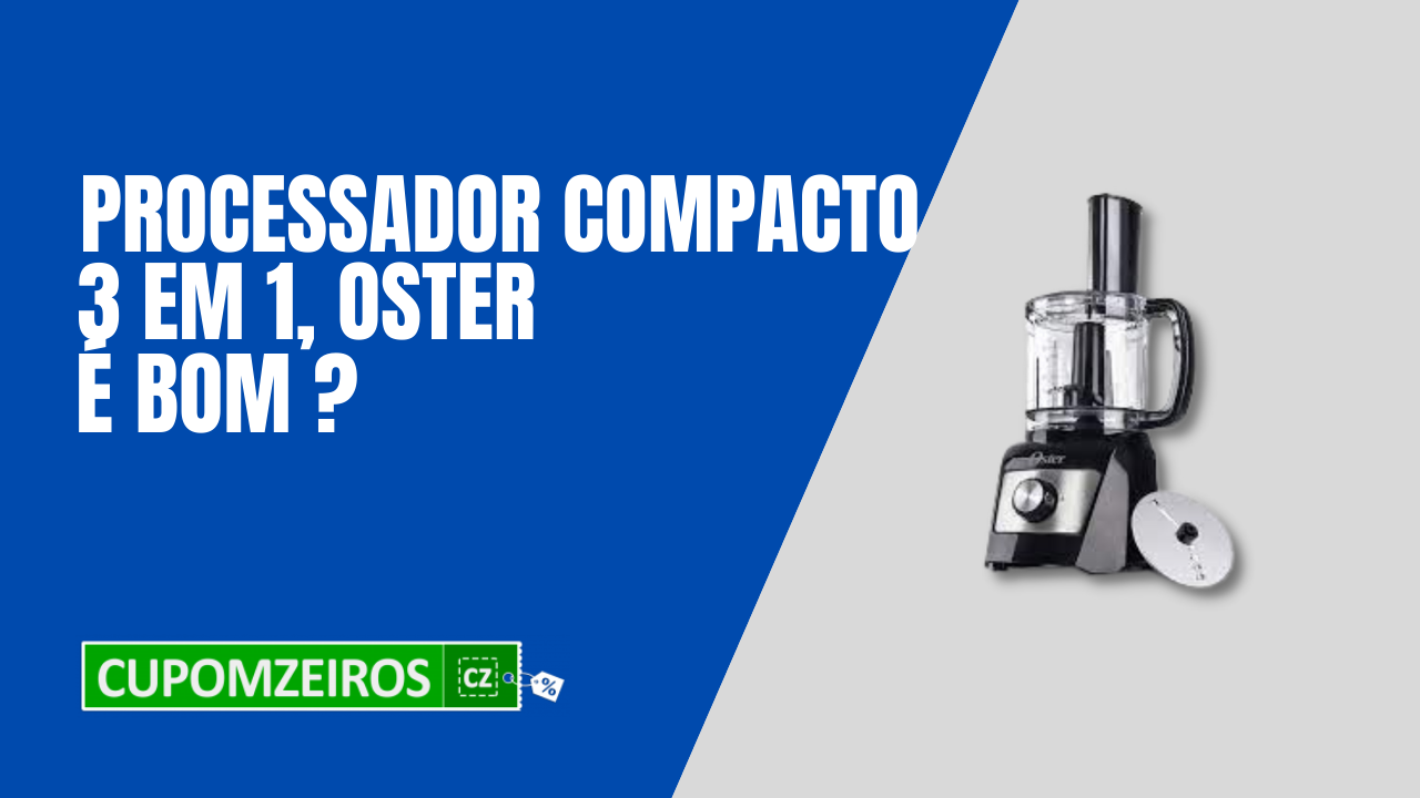 Processador Oster 3 em 1 é Bom? Vale a Pena?