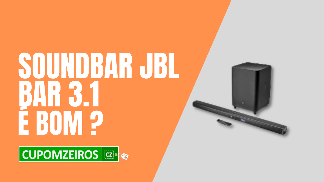 A Soundbar JBL Bar 3.1 É Uma Boa Escolha? #Review
