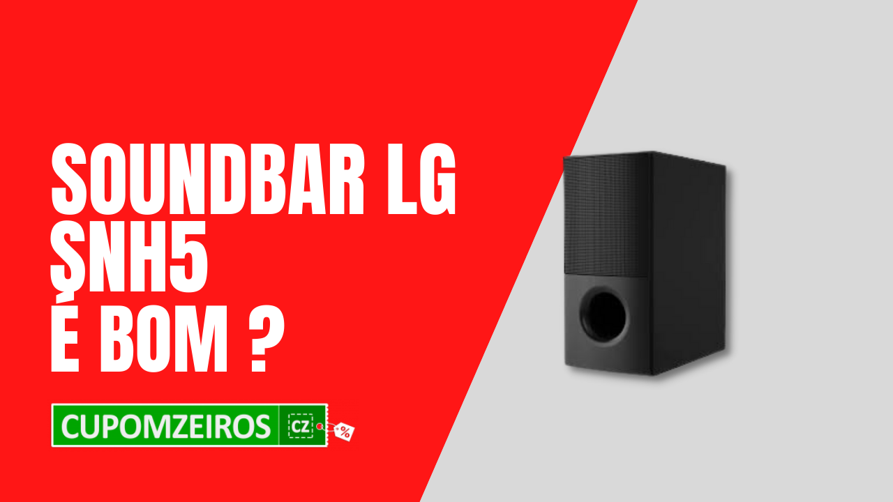 A Soundbar LG SNH5 Vale a Pena Mesmo? [Resenha]