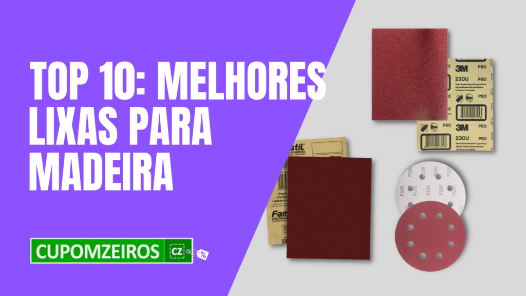 Top 6: Melhores Lixas Para Madeira (3M, Bosch...)