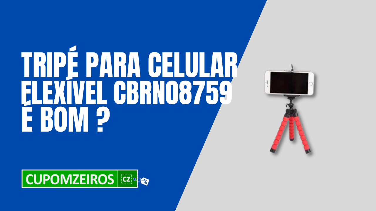 O Tripé para Celular Flexível CBRN08759 é Bom Mesmo? #Review