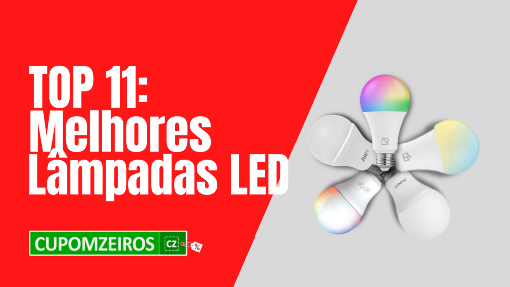 TOP 6: Melhores Lâmpadas LED! [Confira a Lista]