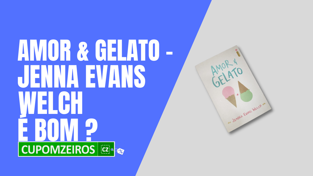 Amor e Gelato, de Jenna Evans Welch - Resenha